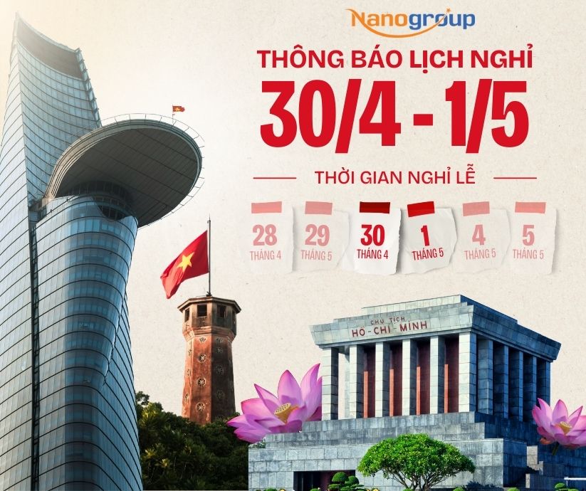 LỊCH NGHỈ LỄ 30/4 & 1/5 NANO GROUP - GỢI Ý ĐIỂM GỬI XE XEM DIỄU BINH TẠI TP.HCM